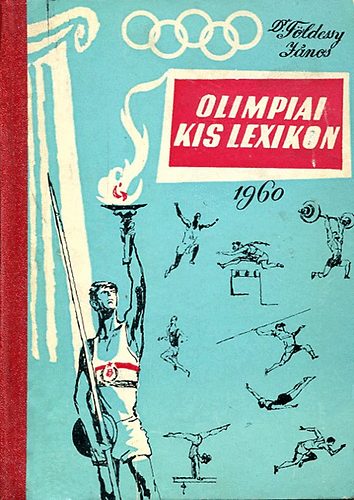 Dr. Fldessy Jnos - Olimpiai kis lexikon