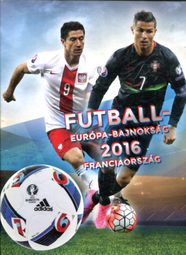 Szke Csaba  (szerk.) - Futball Eurpa-bajnoksg 2016 Franciaorszg