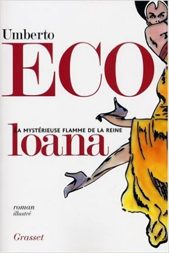 Umberto Eco - La mystrieuse flamme de la reine Loana