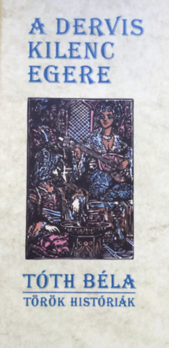 T�th B�la - A dervis kilenc egere (T�r�k hist�ri�k)