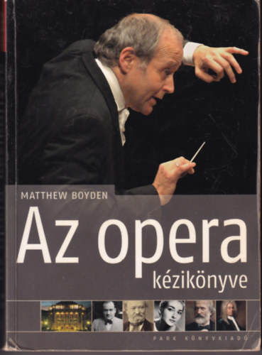 Matthew Boyden - Az opera kziknyve