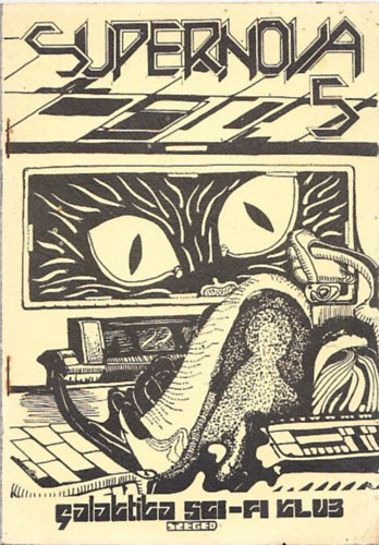Hunyadi Csaba (szerk.) - Supernova 5. (Galaktika Sci-fi Klub - Szeged) (kézirat)