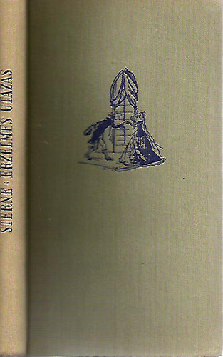 Laurence Sterne - �rzelmes utaz�s