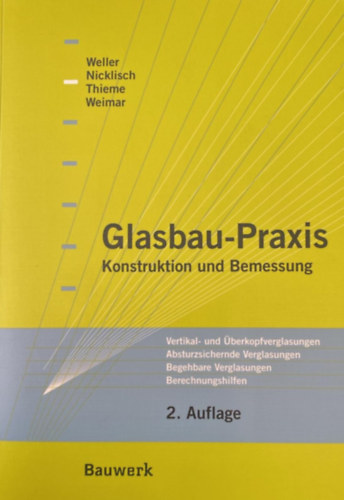 Hans Nicklisch Weller - Glasbau-praxis Konstruktion und Bemessung