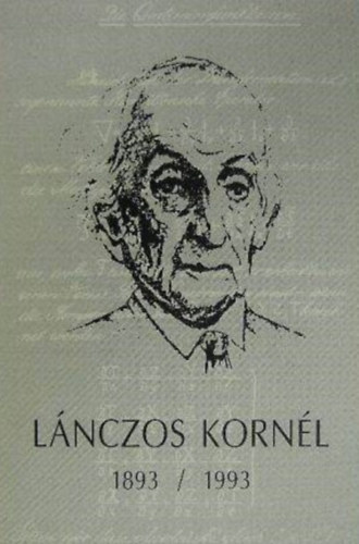 Lovas Istvn, Pall Gbor, Erds Ferenc  Abonyi Ivn (szerk.) - Lnczos Kornl (1893/1999) - Fejr Megyei Levltr Kzlemnyei