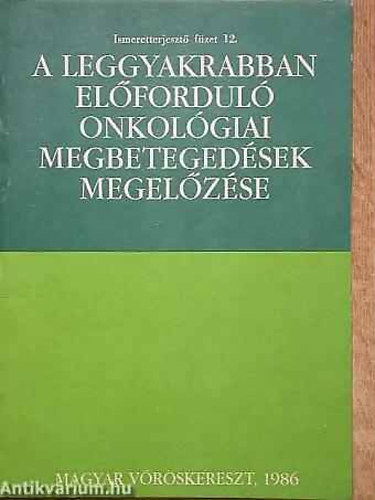 Dr. Eckhardt Sndor  (Szerk.) - Leggyakrabban elfordul onkolgiai megbetegedsek megelzse