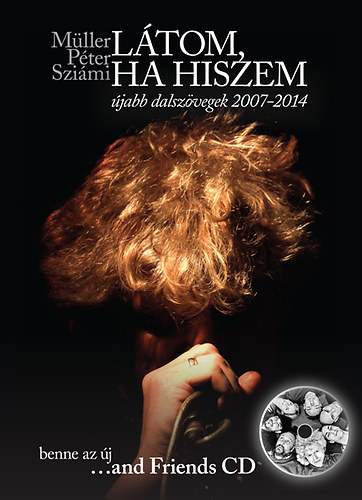 Müller Péter Sziámi - Látom,ha hiszem