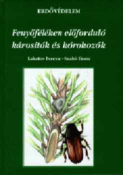 Lakatos Ferenc Szab Ilona - Fenyflken elfordul krostk s korokozk