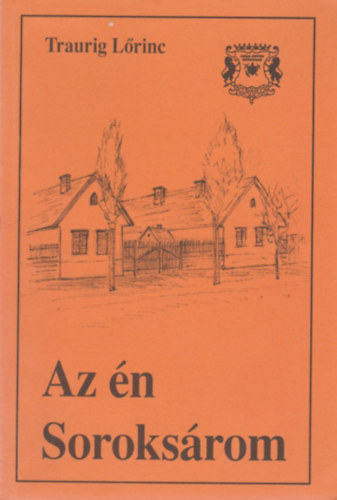 Traurig Lrinc - Az n Soroksrom