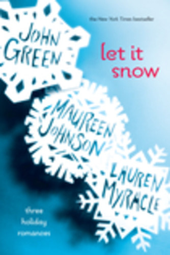 John Green - Maureen Johnson - Lauren Myracle - Let it Snow