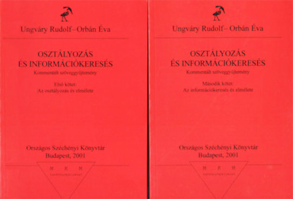 Orbn va Ungvry Rudolf - Osztlyozs s informcikeress - Kommentlt szveggyjtemny 1-2.