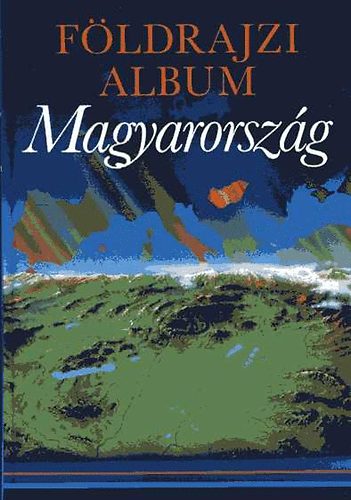 Laki Ilona - Fldrajzi album - Magyarorszg