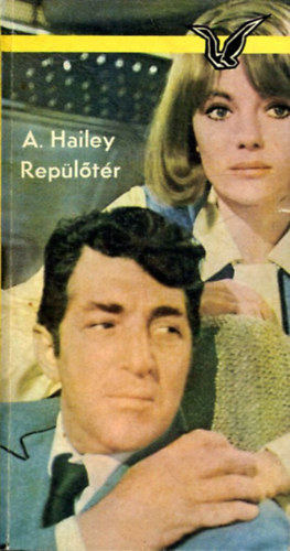Arthur Hailey - A rep�l�t�r