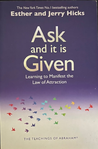 Esther Hicks - Jerry Hicks - Ask and It Is Given