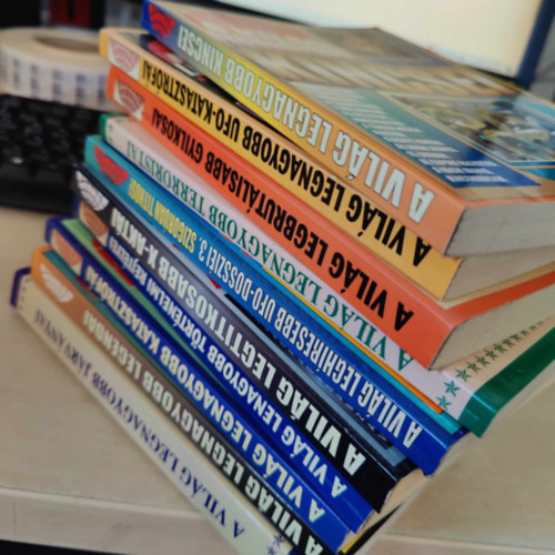 10db A világ legnagyobb sorozatból KÖNYVMENTŐ AJÁNLAT: kincsei, Ufo katasztrófái, legbrutálisabb gyilkosságai, Terroristái, X-aktái, Történelmi rejtélyei, Katasztrófái, Legendái, Járványai, Ufo-dossziéi 3.