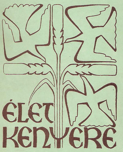 Gro� Gyula  (�ssze�ll�totta) - �let kenyere