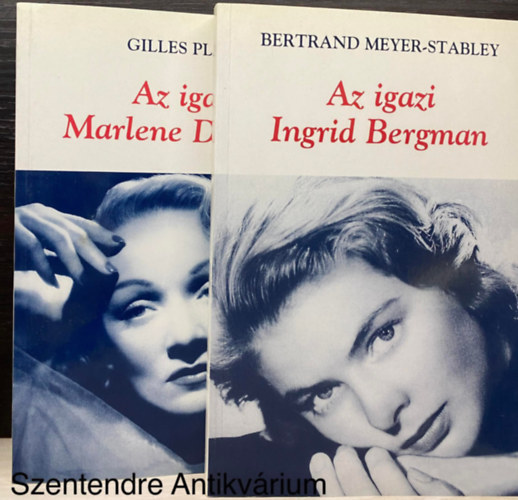 Gilles Plazy Bertrand Meyer-Stabley - 2 db Az igazi Ingrid Bergman; Az igazi Marlene Dietrich (Sajt kppel)