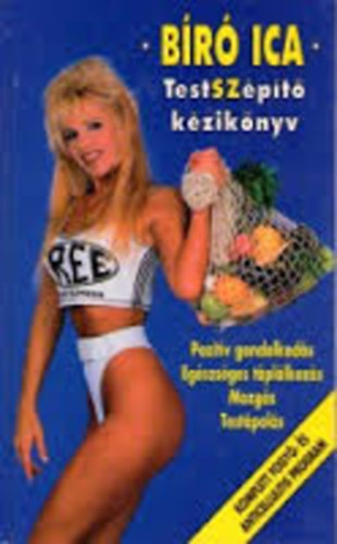 Bíró Ica: Testszépítő könyv