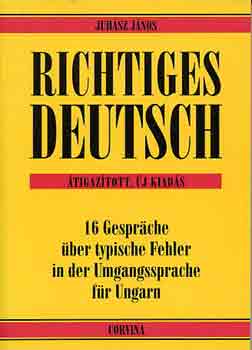 Juhsz Jnos - Richtiges Deutsch