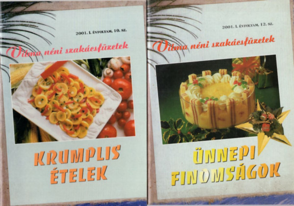 Jszay Magdolna  (szerk.) - 2 db Vilma nni szakcsfzetek: Krumplis telek 2001. I. vf. 10. szm  + nnepi finomsgok 2001. I. vf. 12. szm