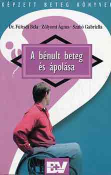 Dr. F�lesdi-Z�lyomi-Szab� - A b�nult beteg �s �pol�sa