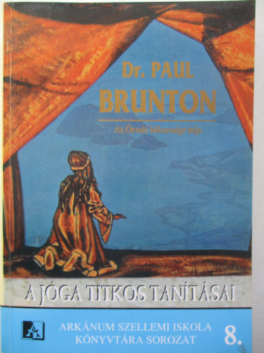 Paul Brunton - A jga titkos tantsai