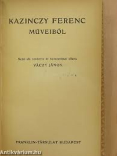 V�czy J�nos  (szerk.) - Kazinczy Ferenc m�veib�l
