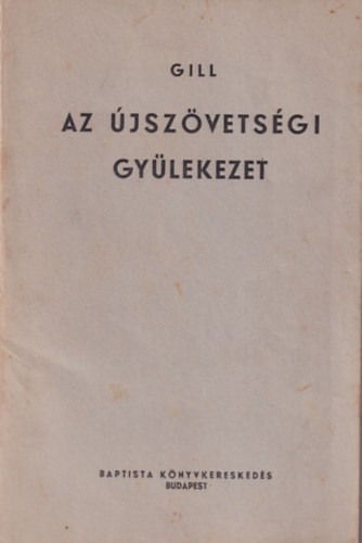 Dr. Gill Everett - Az jszvetsgi gylekezet