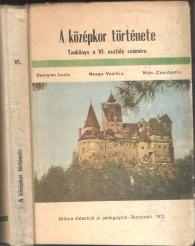 Georgian Lucia - Neagu Vasilica - A kzpkor trtnete - Tanknyv a VI. osztly szmra