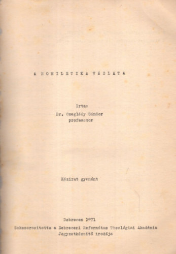 Dr. Czegldy Sndor - A homiletika vzlata.