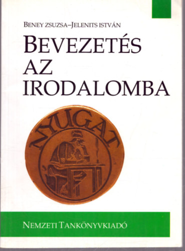 Beney Zsuzsa; Jelenits Istvn - Bevezets az irodalomba
