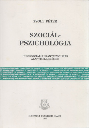 Zsolt Pter - Szocilpszicholgia - Proszocilis s antiszocilis alapviselkedsek