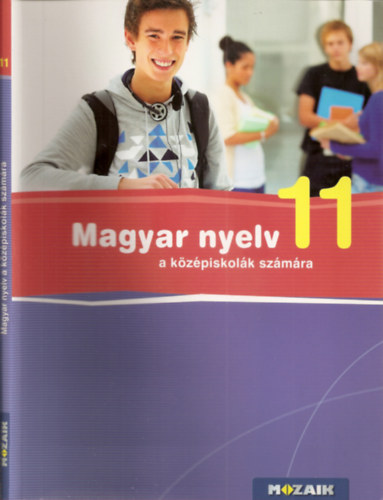 Frter Adrienne - Magyar nyelv 11 a kzpiskolsok szmra (MS-2372)