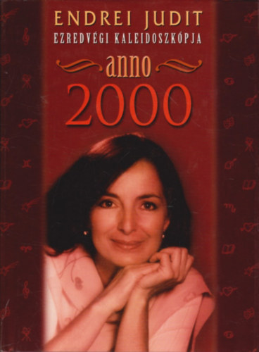 Endrei Judit - Anno 2000 (Endrei Judit ezredvgi kaleidoszkpja)