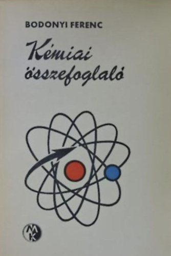 Bodonyi Ferenc LEKTOR Dr. Pais Istvn - Kmiai sszefoglal - Kihajthat tblzattal, fekete-fehr illusztrcival.