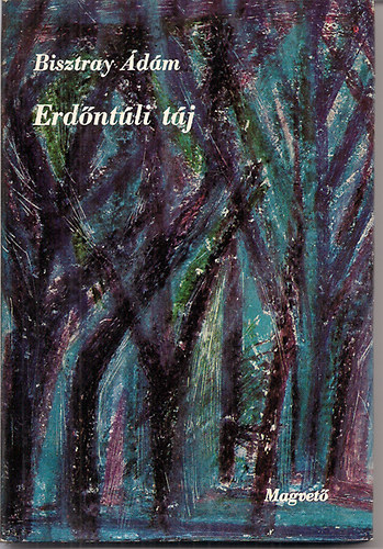 Bisztray �d�m - Erd�nt�li t�j