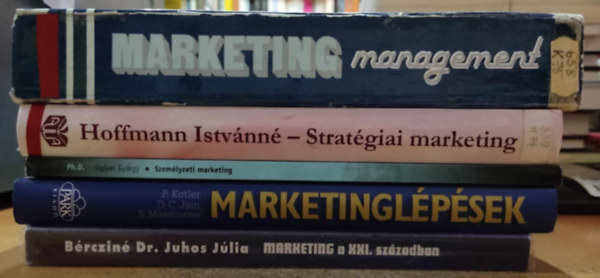 Philip Kotler, Dipak C. Jain, Suvit Maesincee, Uglyai Gy�rgy, Hoffmann Istv�nn� B�rczin� Dr. Juhos J�lia - 5 db Marketing Management; Marketing a XXI. sz�zadban; Marketing l�p�sek; Szem�lyzeti marketing; strat�giai marketing