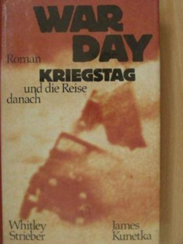 Jases Kunetka Whitley Strieber - Kriegstag und die Reise danach