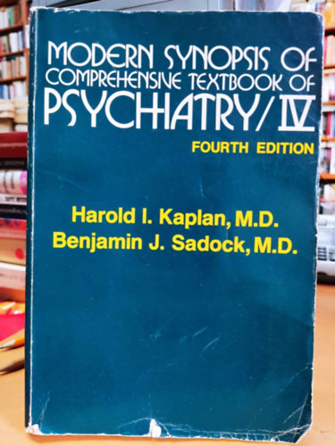 Harold I.  Kaplan (Irwin) - Modern Synopsis of Comprehensive Textbook of Psychiatry IV.