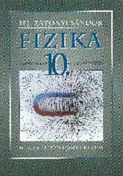 Ifj. Zátonyi Sándor - Fizika a gimnáziumok 10. évfolyama számára - 16215