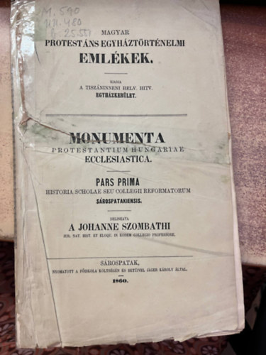 Johanne Szombathi - Magyar protestns egyhztrtnelmi emlkek.