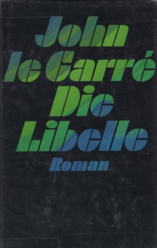 John le Carr - Die Libelle