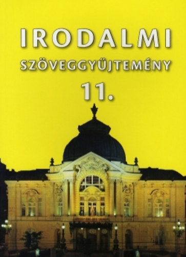 Moh�csy K�roly  (szerk.) - Irodalmi sz�veggy�jtem�ny 11.