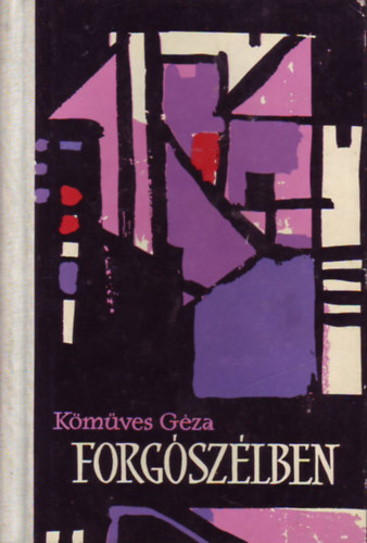 Kmves Gza - Forgszlben