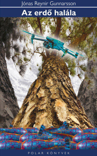 Reynir Jónas Gunnarsson - Az erdő halála