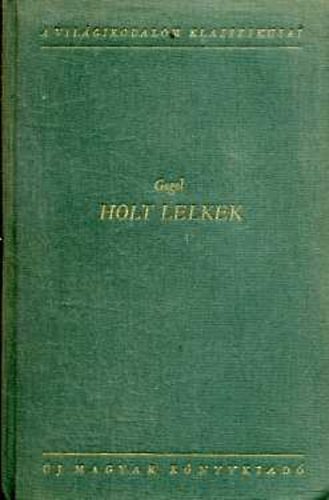 Nyikolaj Vasziljevics Gogol - Holt lelkek