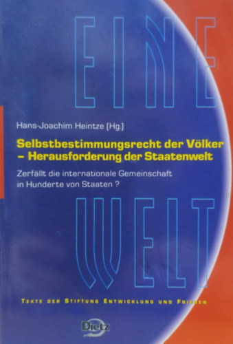 Hans-Joachim Heintze - Selbstbestimmungsrecht der Vlker, Herausforderung der Staatenwelt