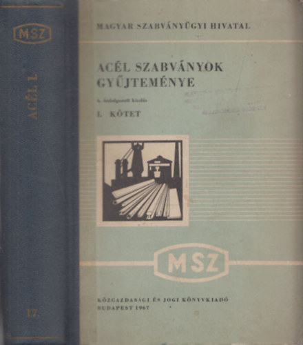Proksa Ferenc Kondoray Egon  (szerk.) - Ac�l szabv�nyok gy�jtem�nye I. (MSZ Szabv�nygy�jtem�nyek 17.)