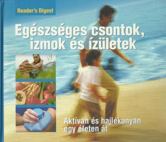 Reader's Digest - Egészséges csontok, izmok és ízületek