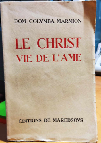 D.Columba Marmion - Le Christ Vie de l'Ame